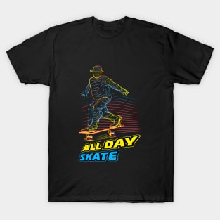 Skateboard Art Design nspirational quotes all day skate T-Shirt